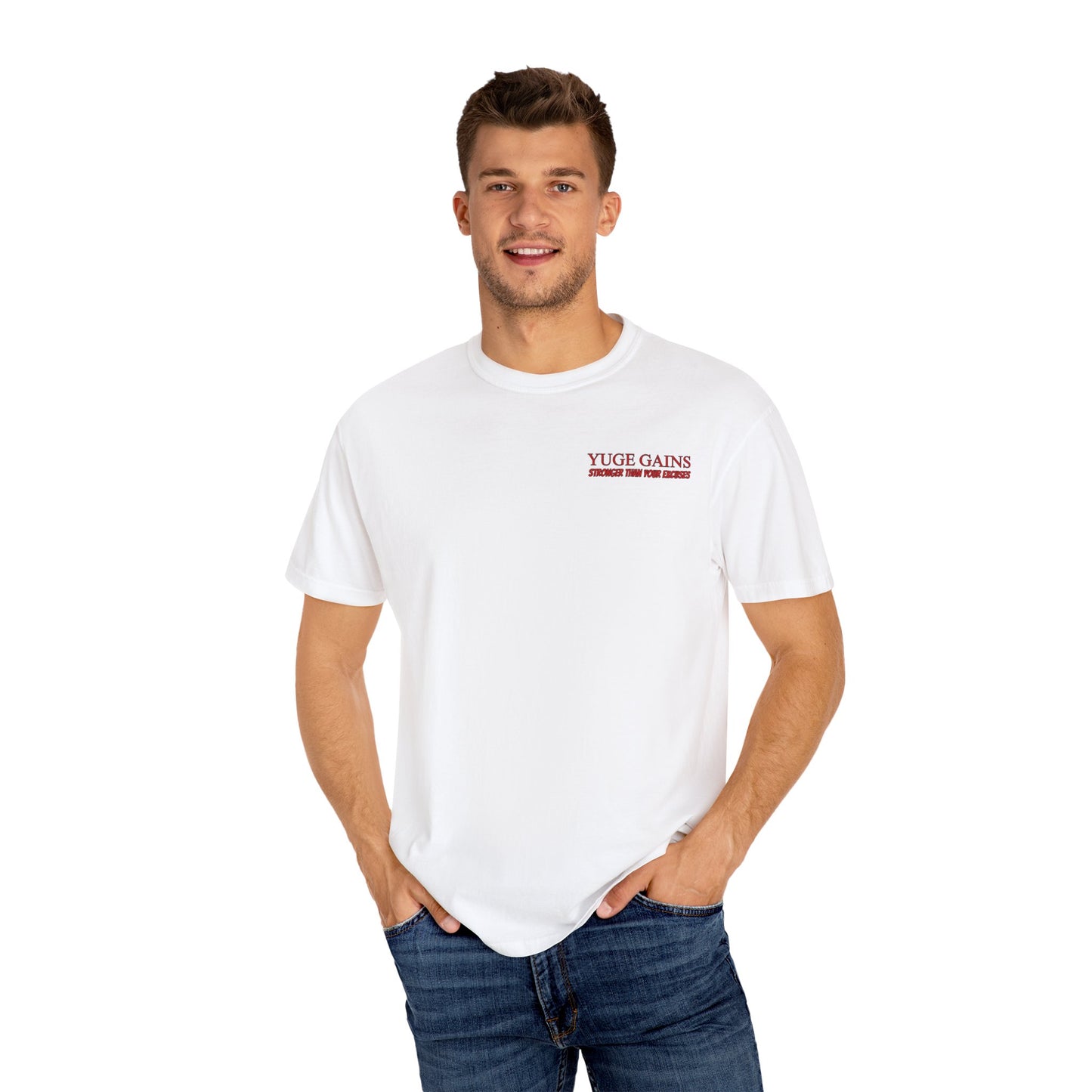 Yuge Gains Graphic T-Shirt - Stronger Than Your Excuses